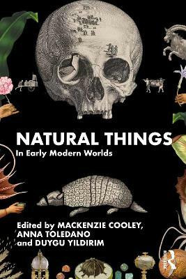 Natural Things in Early Modern Worlds(English, Paperback, unknown)