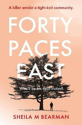 Forty Paces East(English, Paperback, Bearman Sheila M)