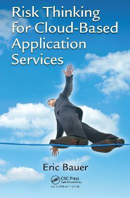 Risk Thinking for Cloud-Based Application Services(English, Paperback, Bauer Eric)