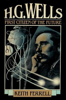 H.G. Wells(English, Electronic book text, Ferrell Keith)