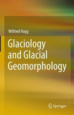Glaciology and Glacial Geomorphology(English, Hardcover, Hagg Wilfried)