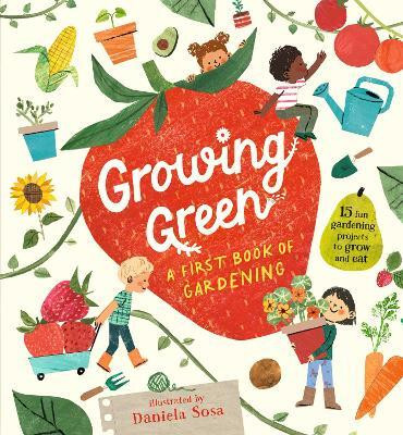 Growing Green: A First Book of Gardening(English, Hardcover, Candlewick Press)