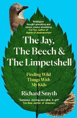 The Jay, The Beech and the Limpetshell(English, Paperback, Smyth Richard)