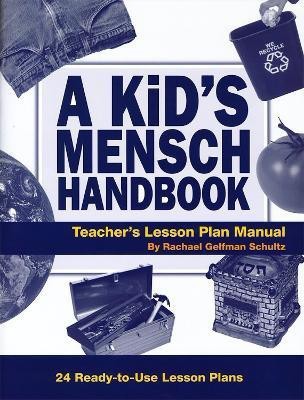 A Kid's Mensch Handbook Lesson Plan Manual(English, Paperback, House Behrman)