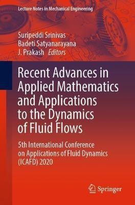 Recent Advances in Applied Mathematics and Applications to the Dynamics of Fluid Flows(English, Paperback, unknown)