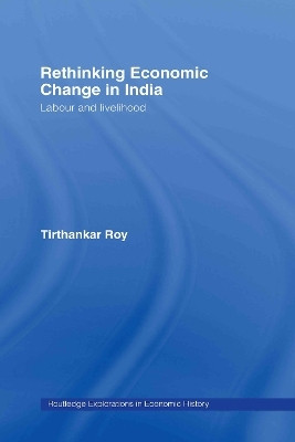 Rethinking Economic Change in India(English, Hardcover, Roy Tirthankar)