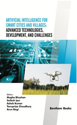 Artificial Intelligence for Smart Cities and Smart Villages: Advanced Technologies, Development, and Challenges(Hardcover, Megha Bhushan,Sailesh Iyer,Ashok Kumar,Tanupriya Choudhury,Arun Negi) Artificial Intelligence for Smart Cities and Smart Villages: Advanced Technologies, Development, and Challenges(Hardcover, Megha Bhushan,Sailesh Iyer,Ashok Kumar,Tanupriya Choudhury,Arun Negi)