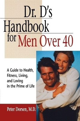 Dr. D's Handbook for Men Over 40(English, Paperback, Dorsen Peter)