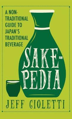 Sakepedia(English, Hardcover, Cioletti Jeff)