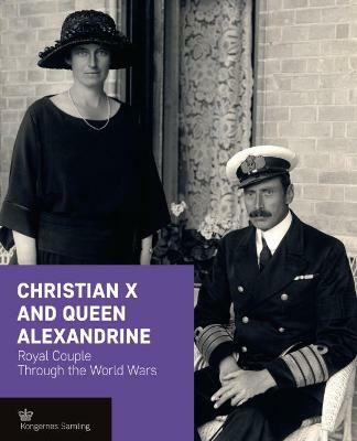 Christian X and Queen Alexandrine(English, Hardcover, Busck Jens Gunni)