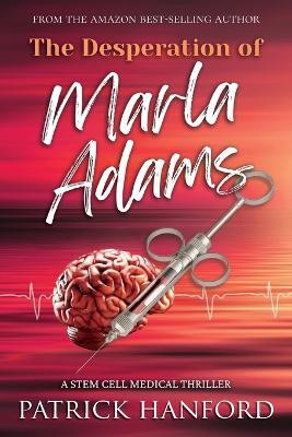 The Desperation of Marla Adams(English, Paperback, Hanford Patrick)