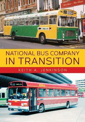 National Bus Company In Transition(English, Paperback, Jenkinson Keith A.)