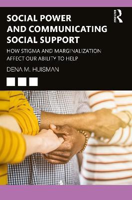 Social Power and Communicating Social Support(English, Paperback, Huisman Dena M.)