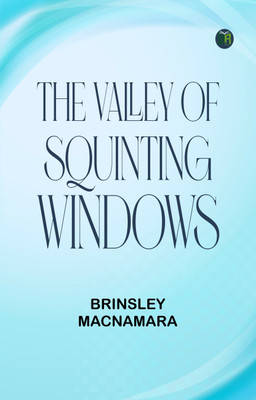 The Valley of Squinting Windows(Paperback, Brinsley MacNamara)