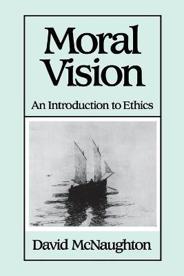 Moral Vision(English, Paperback, McNaughton David)