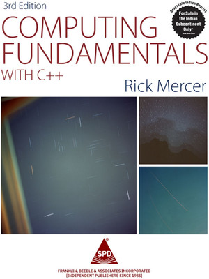 Computing Fundamentals with C++, Third Edition (Grayscale Indian Edition)(Paperback, Rick Mercer)