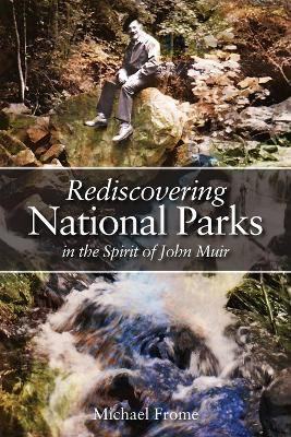 Rediscovering National Parks in the Spirit of John Muir(English, Paperback, Frome Michael)