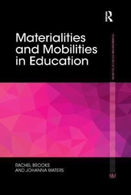 Materialities and Mobilities in Education(English, Paperback, Brooks Rachel)