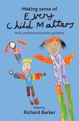 Making sense of Every Child Matters(English, Paperback, unknown)
