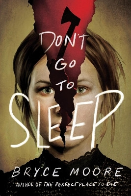 Don't Go to Sleep(English, Paperback, Moore Bryce)