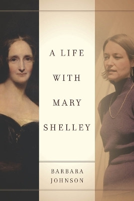 A Life with Mary Shelley(English, Electronic book text, Johnson Barbara)