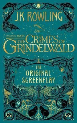 Fantastic Beasts: The Crimes of Grindelwald -- The Original Screenplay(English, Hardcover, Rowling J.K.)