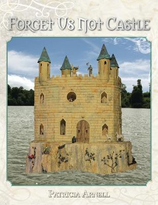 Forget Us Not Castle(English, Paperback, Arnell Patricia)