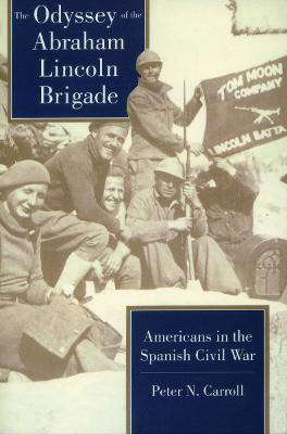 The Odyssey of the Abraham Lincoln Brigade(English, Paperback, Carroll Peter N.)