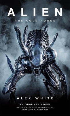 Alien: The Cold Forge(English, Paperback, White Alex)