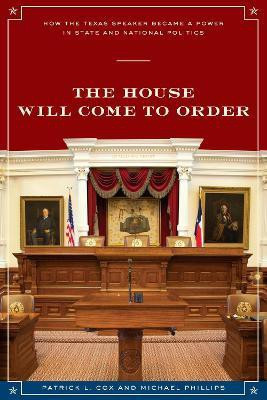 The House Will Come To Order(English, Paperback, Cox Patrick L.)