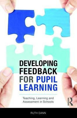 Developing Feedback for Pupil Learning(English, Paperback, Dann Ruth)