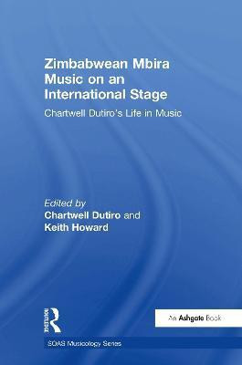 Zimbabwean Mbira Music on an International Stage(English, Hardcover, Dutiro Chartwell)