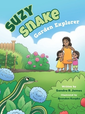 Suzy Snake, Garden Explorer(English, Hardcover, James Sandra R)