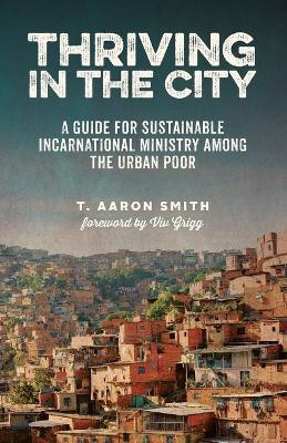 Thriving in the City(English, Paperback, Smith T Aaron)