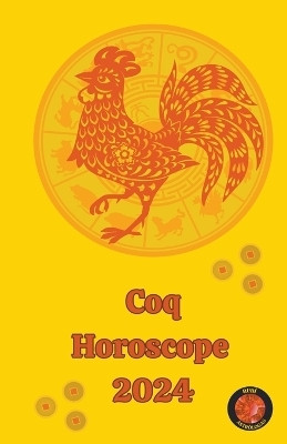 Coq Horoscope 2024(French, Paperback, Rubi Alina a)