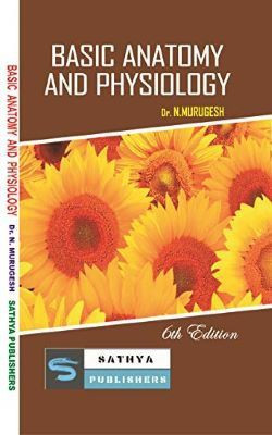 Basic Anatomy And Physiology  - For 1st year D.Pharm, ANM Nursing & Lab Tech(Paperback, Dr.N.Murugesh)