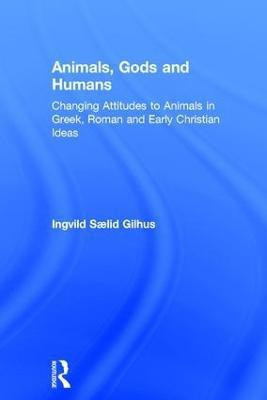 Animals, Gods and Humans(English, Hardcover, Saelid Gilhus Ingvild)