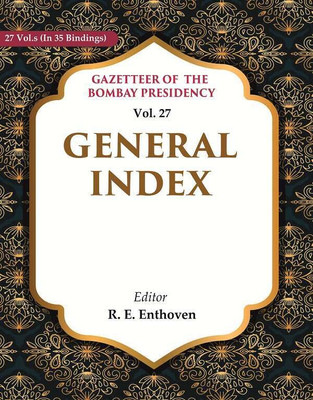 Gazetteer of the Bombay Presidency: General Index Vol. 27(Paperback, Editor: R. E. Enthoven)