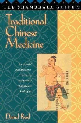 The Shambhala Guide to Traditional Chinese Medicine(English, Paperback, Reid Daniel P.)
