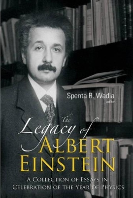 Legacy Of Albert Einstein, The: A Collection Of Essays In Celebration Of The Year Of Physics(English, Paperback, unknown)