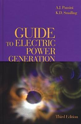 Guide to Electric Power Generation, Third Edition(English, Hardcover, Smalling K.D.)