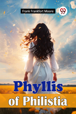Phyllis of Philistia(English, Paperback, Moore Frank Frankfort)