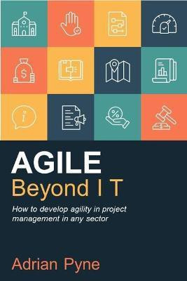 Agile Beyond IT(English, Paperback, Pyne Adrian)