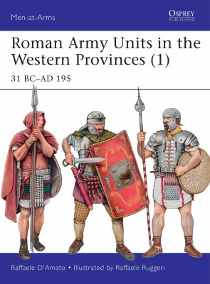 Roman Army Units in the Western Provinces (1)(English, Paperback, D’Amato Raffaele)