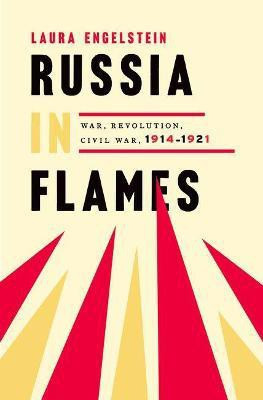 Russia in Flames(English, Hardcover, Engelstein Laura)