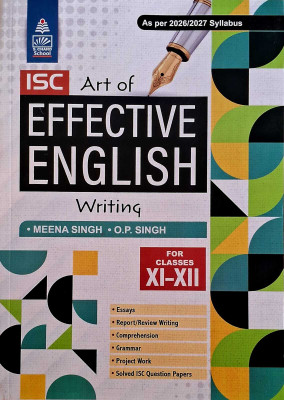 Isc Art Of Effective English Writing -Class XI-XII (2026-27 Syllabus)(Paperback, Meena Singh, . O.P. Singh)