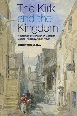 The Kirk and the Kingdom(English, Paperback, McKay Johnston)