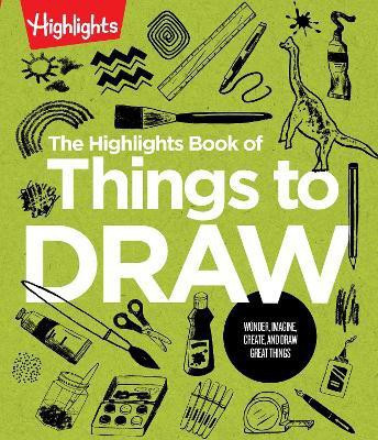 The Highlights Book of Things to Draw(English, Paperback, unknown)