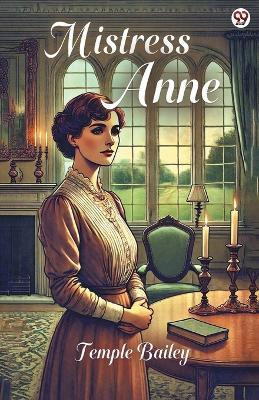 Mistress Anne (Edition1)(English, Paperback, Bailey Temple)