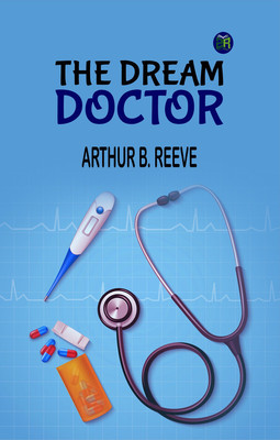 The Dream Doctor(Paperback, Arthur B. Reeve)